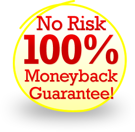 No Risk 100% Money Back Guarantee